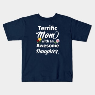 Terrific Mom with an Awesome Daughter Kids T-Shirt